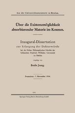 Über die Existenzmöglichkeit absorbierender Materie im Kosmos : Inaugural-Dissertation zur Erlangung der Doktorwürde bei der Hohen Philosophischen Fakultät der Schlesischen Friedrich-Wilhelms-Universität zu Breslau