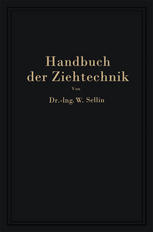 Handbuch der Ziehtechnik Planung und Ausführung, Werkstoffe, Werkzeuge und Maschinen