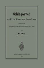 Schlagwetter und kein Ende der Forschung : Ein Beitrag zur Schlagwetterfrage aus der Praxis für die Praxis