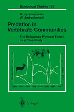 Predation in vertebrate communities : the Baiłowieża Primeval Forest as a case study