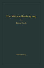 Die Wärmeübertragung : Ein Lehr- und Nachschlagebuch für den praktischen Gebrauch