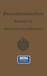 Gesundheitsbüchlein : Gemeinfaßliche Anleitung zur Gesundheitspflege.