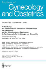 Verhandlungen der Schweizerischen Gesellschaft für Gynäkologie und Geburtshilfe und der Schweizerischen Gesellschaft für Psychosomatische Gynäkologie und Geburtshilfe : Jahresversammlung Interlaken, 26. Juni–29. Juni 1996