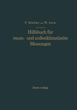 Hilfsbuch für raum- und außenklimatische Messungen : Für hygienische, gesundheitstechnische und arbeitsmedizinische Zwecke