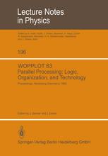 WOPPLOT 83 Parallel Processing : Proceedings of a Workshop Held at the Federal Armed Forces University Munich (HSBw M) Neubiberg, Bavaria, Germany, June 27-29 1983.