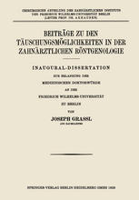 Beiträge zu den Täuschungsmöglichkeiten in der Zahnärztlichen Röntgenologie