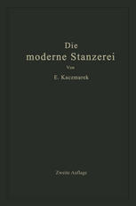 Die moderne Stanzerei : Ein Buch für die Praxis mit Aufgaben und Lösungen