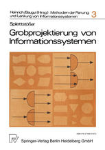 Grobprojektierung von Informationssystemen Methodenanalyse und Grundkonzeption einer Dialog-Projektierung