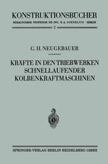 Kräfte in den Triebwerken schnellaufender Kolbenkraftmaschinen ihr Gleichgang und Massenausgleich