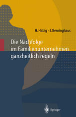 Die Nachfolge im Familienunternehmen ganzheitlich regeln