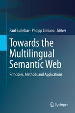 Towards the Multilingual Semantic Web Principles, Methods and Applications