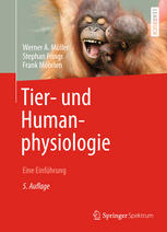 Tier- und Humanphysiologie : Eine Einführung ; mit 384 grafischen Abbildungen und 23 Bildtafeln mit Fotos