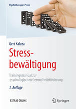 Stressbewältigung : Trainingsmanual zur psychologischen Gesundheitsförderung : mit 88 Abbildungen und 15 Tabellen