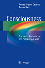 Consciousness : theories in neuroscience and philosophy of mind