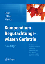 Kompendium Begutachtungswissen Geriatrie Empfohlen vom Kompetenz-Centrum Geriatrie in Trägerschaft des GKV-Spitzenverbandes und der MDK-Gemeinschaft