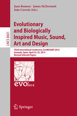 Evolutionary and Biologically Inspired Music, Sound, Art and Design Third European Conference, EvoMUSART 2014, Granada, Spain, April 23-25, 2014, Revised Selected Papers