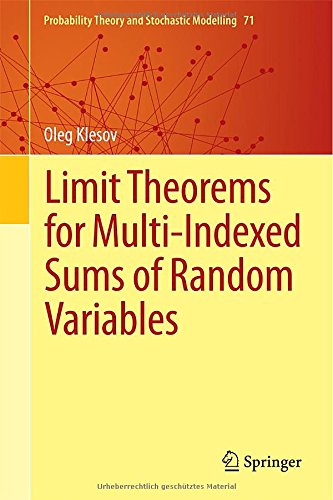 Limit Theorems for Multi-Indexed Sums of Random Variables