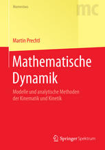 Mathematische Dynamik Modelle und analytische Methoden der Kinematik und Kinetik