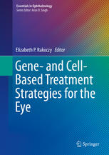 Gene- and Cell-Based Treatment Strategies for the Eye