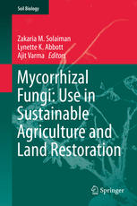 Mycorrhizal Fungi: Use in Sustainable Agriculture and Land Restoration