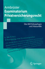 Examinatorium privatversicherungsrecht : ber 800 prfungsfragen und 5 klausurflle.