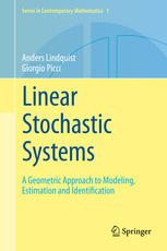 Linear Stochastic Systems : a Geometric Approach to Modeling, Estimation and Identification