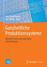 Ganzheitliche Produktionssysteme Aktueller Stand und zukünftige Entwicklungen