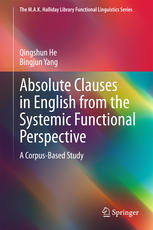 Absolute Clauses in English from the Systemic Functional Perspective A Corpus-Based Study