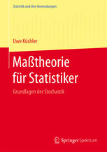 Maßtheorie für Statistiker : Grundlagen der Stochastik