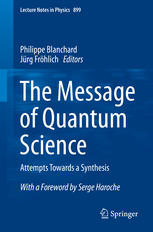 The Message of Quantum Science Attempts Towards a Synthesis