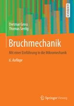 Bruchmechanik mit einer Einführung in die Mikromechanik