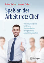 Spaß an der Arbeit trotz Chef Persönlichkeitsstile verstehen, Kommunikation erfolgreich und gesund mitgestalten