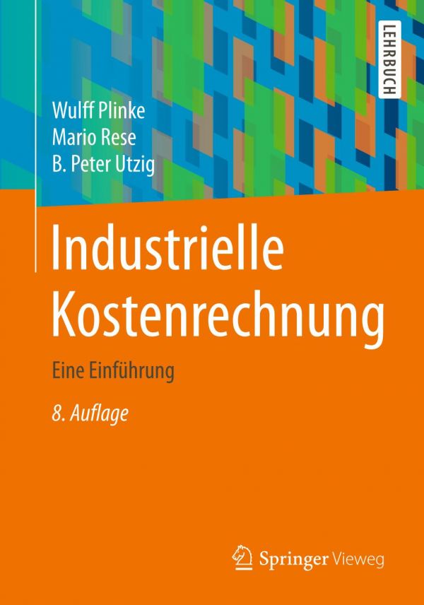 Industrielle Kostenrechnung Eine Einfuhrung.