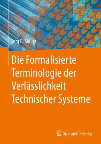 Die Formalisierte Terminologie der Verlässlichkeit Technischer Systeme