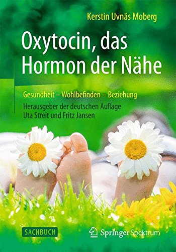 Oxytocin, Das Hormon Der Nahe