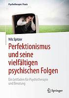 Perfektionismus Und Seine Vielfaltigen Psychischen Folgen