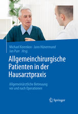 Allgemeinchirurgische Patienten in der Hausarztpraxis : Allgemeinärztliche Betreuung vor und nach Operationen