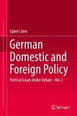 German Domestic and Foreign Policy : Political Issues Under Debate - Vol. 2