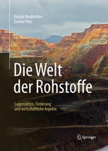 Die Welt der Rohstoffe Lagerstätten, Förderung und wirtschaftliche Aspekte