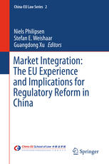 Market Integration: The EU Experience and Implications for Regulatory Reform in China