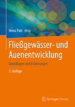 Fließgewässer- und Auenentwicklung : Grundlagen und Erfahrungen