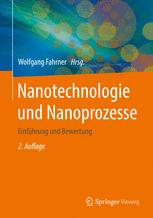 Nanotechnologie und Nanoprozesse : Einführung und Bewertung