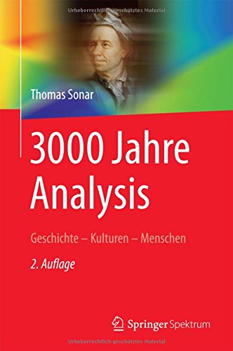 3000 Jahre Analysis: Geschichte - Kulturen - Menschen.