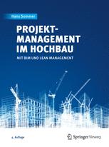 Projektmanagement im Hochbau : mit BIM und Lean Management