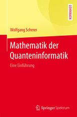 Mathematik der Quanteninformatik : Eine Einführung