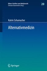 Alternativmedizin : Arzthaftungsrechtliche, arzneimittelrechtliche und sozialrechtliche Grenzen ärztlicher Therapiefreiheit