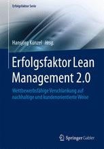 Erfolgsfaktor Lean Management 2.0 wettbewerbsfähige Verschlankung auf nachhaltige und kundenorientierte Weise