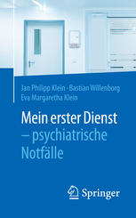 Mein erster Dienst - psychiatrische Notfälle.