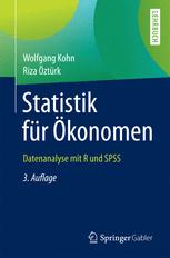 Statistik für Ökonomen : Datenanalyse mit R und SPSS