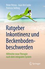 Ratgeber Inkontinenz und Beckenbodenbeschwerden Hilfreiche neue Therapie nach dem integralen System